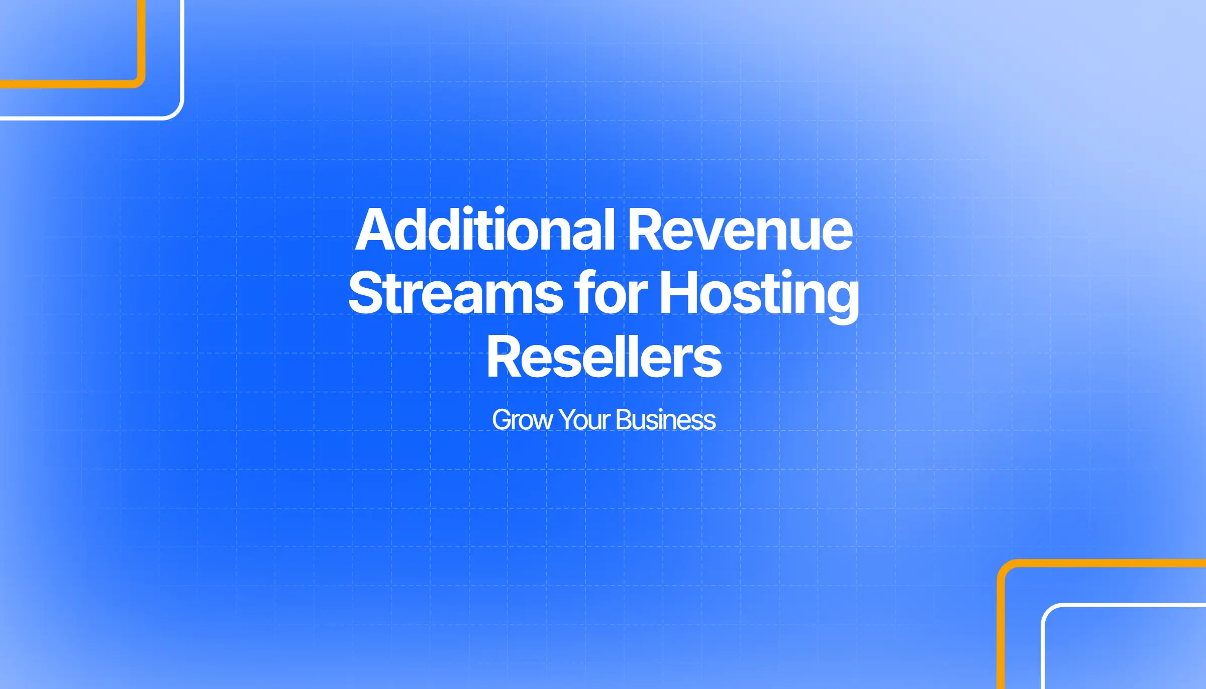 Additional Revenue Streams for Hosting Resellers
